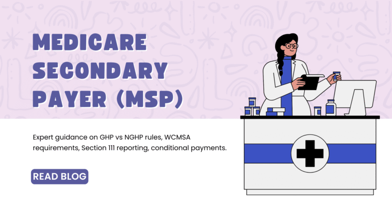 Medicare Secondary Payer (MSP).
